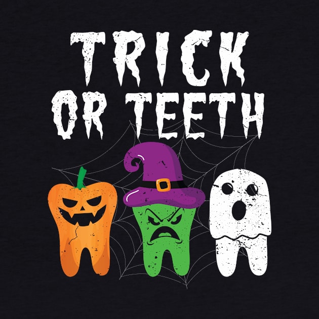 Trick or Teeth Funny Halloween Dental Hygienist Dentists by HollyDuck